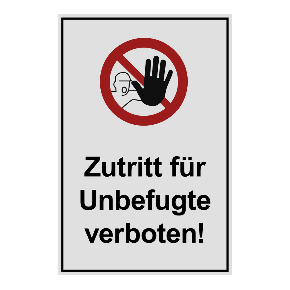Verbotszeichen "Zutritt für unbefugte Verboten"